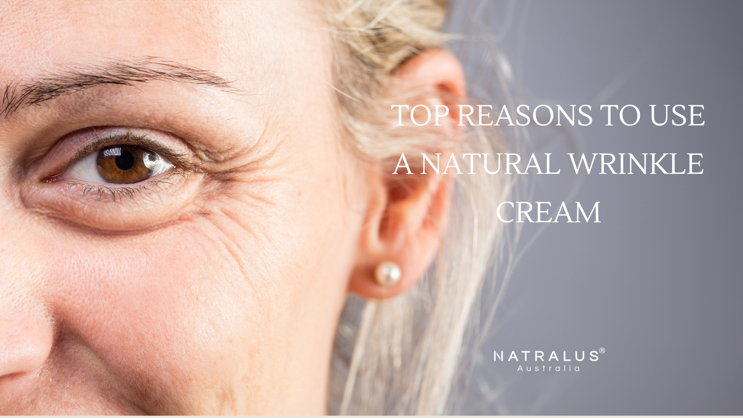 Top reasons to use a natural wrinkle cream