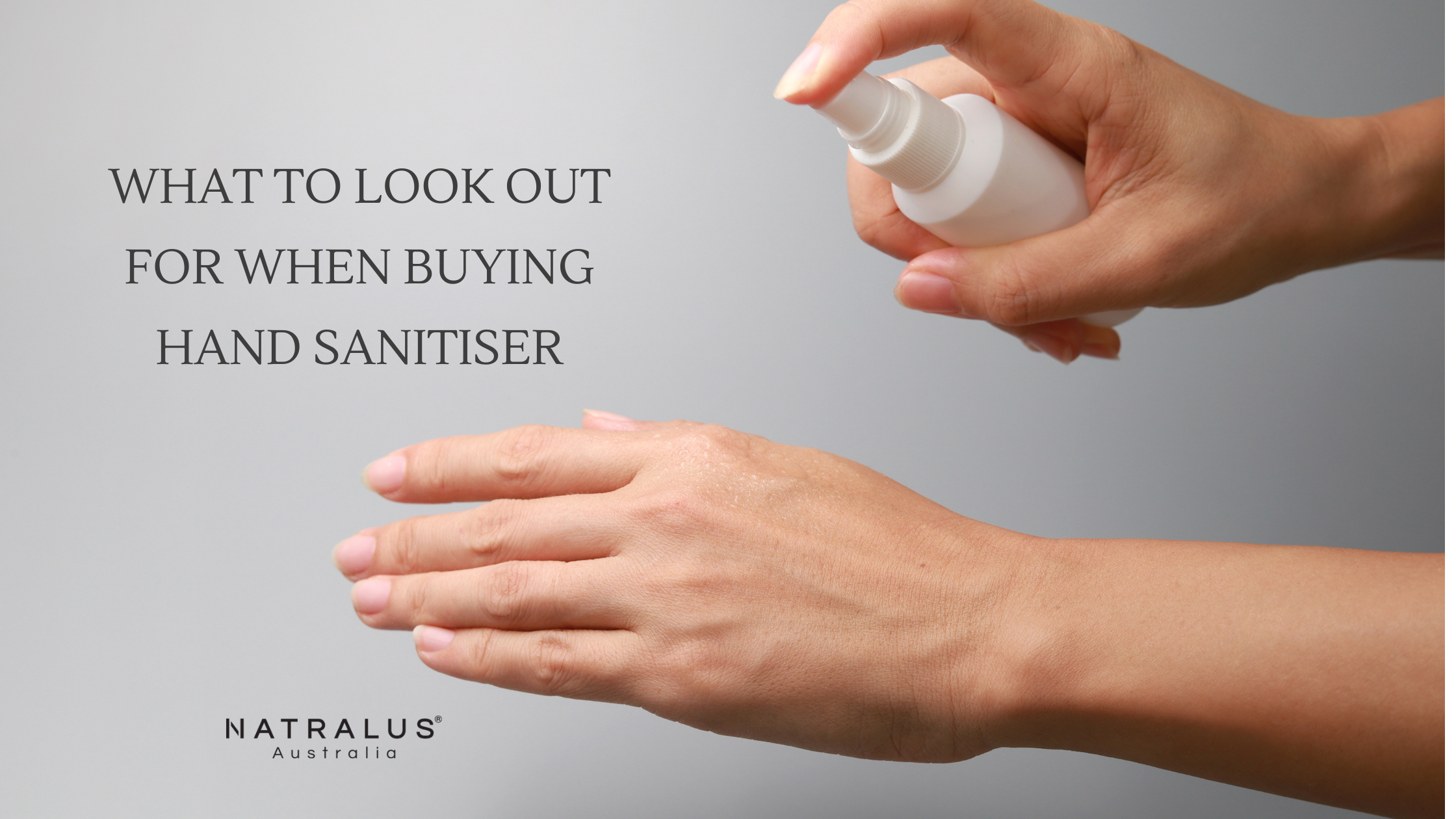 WHAT TO LOOK OUT FOR WHEN BUYING HAND SANITISER