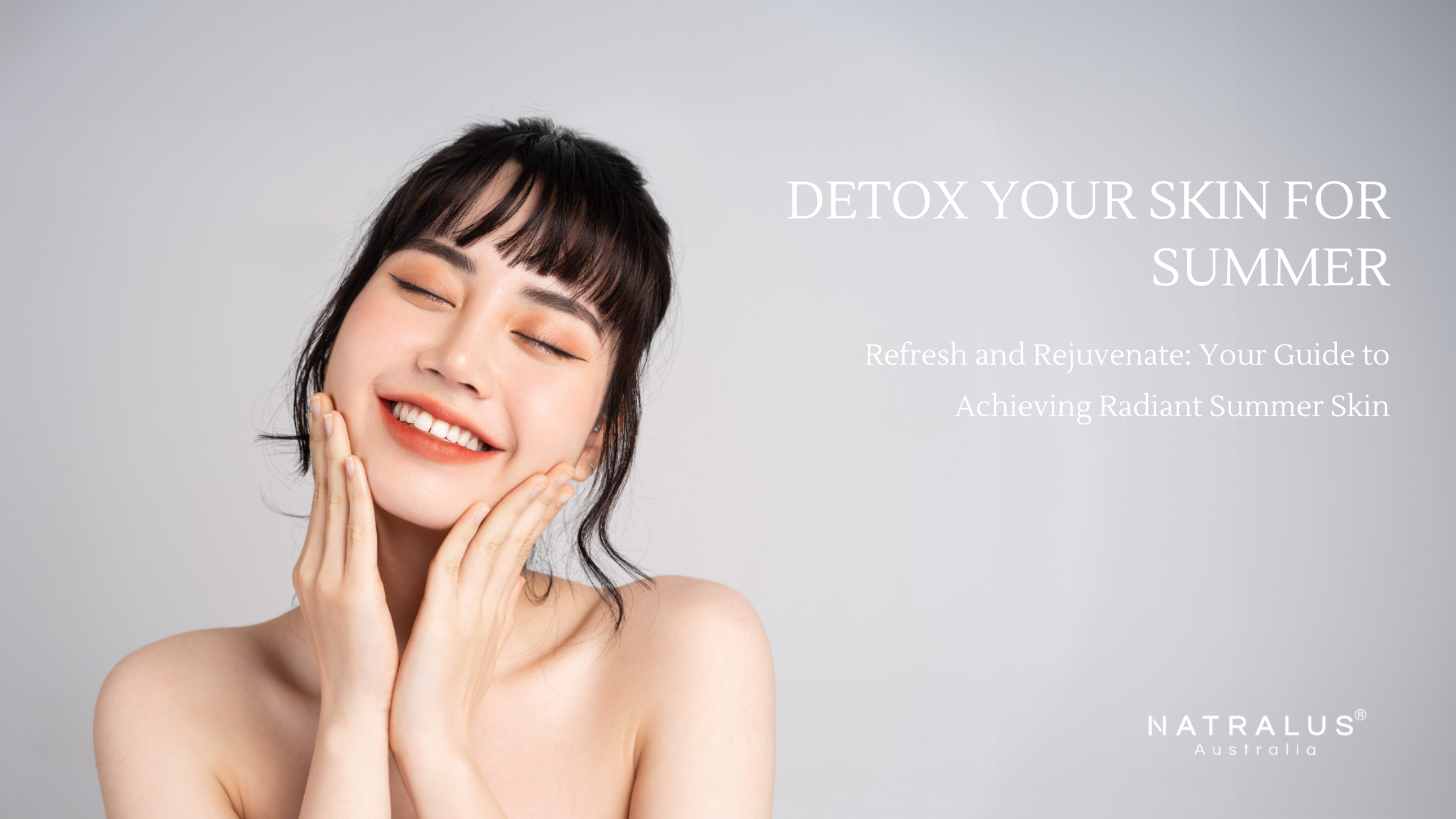 Detox your skin for summer